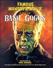 Famous Monster Movie Art of Basil Gogos