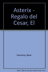 Asterix - Regalo del Cesar, El