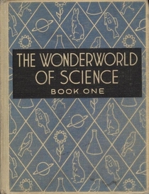 The Wonderworld of Science, Book One
