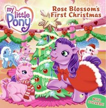 My Little Pony: Rose Blossom's First Christmas (My Little Pony)