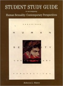 Student Study Guide to Accompany Human Sexuality: Contemporary Perspectives