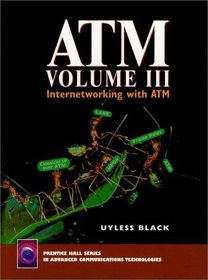Atm: Internetworking With Atm (Prentice Hall Series in Advanced Communications Technologies)