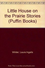 Little House on the Prairie Stories (Puffin Books)