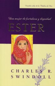 Esther: Una Mujer de Fortaleza y Dignidad (Esther: A Woman of Strength and Dignity) (Spanish)
