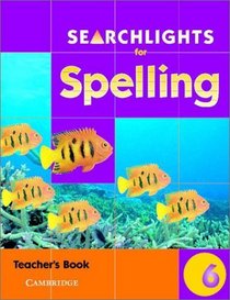 Searchlights for Spelling Year 6 Teacher's Book