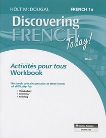 Discovering French Today: Activit?s pour tous Level 1A