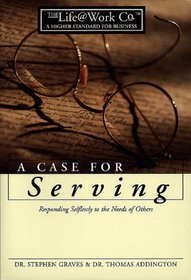 A Case for Serving (Life@work (Broadman & Holman))
