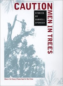 Caution, Men in Trees: Stories