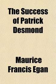 The Success of Patrick Desmond