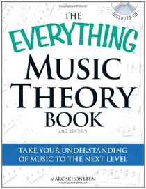 The Everything Music Theory Book with CD: Take your understanding of music to the next level (Everything Series)