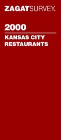 Zagatsurvey 2000: Kansas City Restaurants (Zagatsurvey : Kansas City Restaurants, 2000)