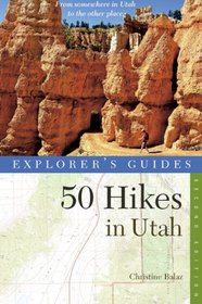 Explorer's Guide 50 Hikes in Utah (Explorer's 50 Hikes)