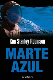 Marte azul (Blue Mars) (Mars Trilogy, Bk 3) (Spanish Edition)