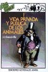 Vida privada y publica de los animales/ Private and public life of Animals (Spanish Edition)
