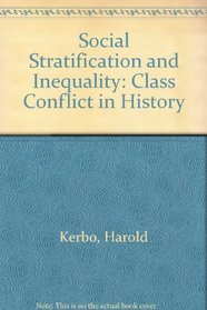 Social Stratification and Inequality: Class Conflict in Historical and Comparative Perspective