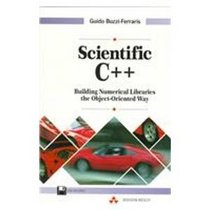Scientific C++: Building Numerical Libraries the Object-Oriented Way