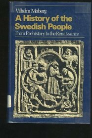 A History of the Swedish People, Part I: From Prehistory to the Renaissance