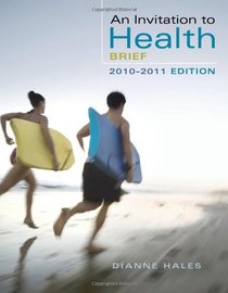 An Invitation to Health, Brief Edition (with Personal Health Self Assessments)