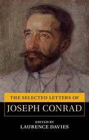 The Selected Letters of Joseph Conrad (The Cambridge Edition of the Letters of Joseph Conrad)