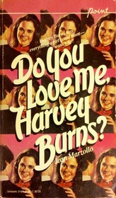 Do You Love Me, Harvey Burns?