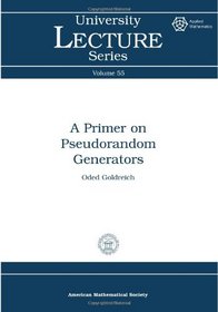 A Primer on Pseudorandom Generators (University Lecture Series)