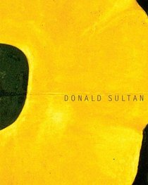 Donald Sultan: Theater of the Object