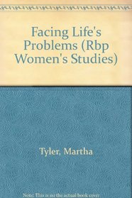 Facing Life's Problems (Rbp Women's Studies)