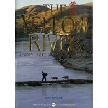 The Yellow River: A 5000 Year Journey Through China