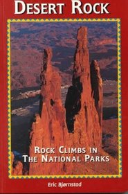 Desert Rock I Rock Climbs in the National Parks (Regional Rock Climbing Series)
