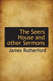 The Seers House and other Sermons