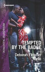 Tempted by the Badge (To Serve and Seduce, Bk 2) (Harlequin Romantic Suspense, No 2034)