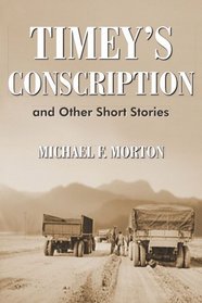Timey's Conscription: and Other Short Stories