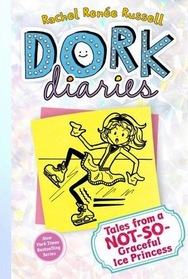 Tales from a Not-So-Graceful Ice Princess (Dork Diaries, Bk 4)