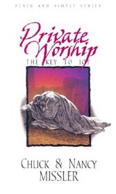 Private Worship: The Key to Joy (Plain and Simple Series)