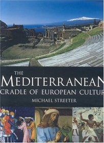 The Mediterranean: Cradle of European Culture