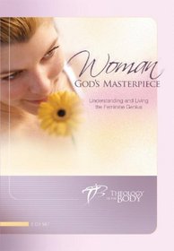 Woman: God's Masterpiece: Understanding and Living the Feminine Genius