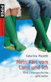Mein Kerl vom Land und ich