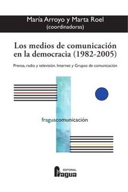 Los medios de comunicacion en la democracia (Spanish Edition)