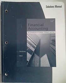 Solutions Manual for Stickney/Weil's Financial Accounting: An Introduction to Concepts, Methods and Uses, 12th
