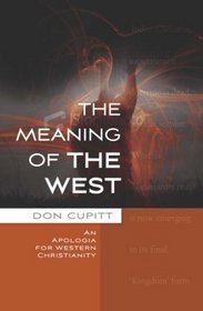 The Meaning of the West: An Apologia for Western Christianity