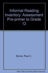 Informal Reading Inventory: Assessment Pre-primer to Grade 12