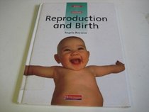 Reproduction and Birth (Body Systems)