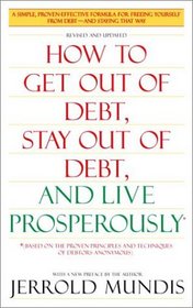 How to Get Out of Debt, Stay Out of Debt and Live Prosperously* : *(Based on the Proven Principles and Techniques of Debtors Anonymous)