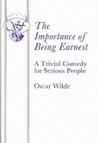 The Importance of Being Earnest: 3-act Version (Acting Edition)