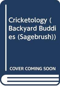 Cricketology (Backyard Buddies)