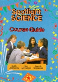 Spotlight Science Course Guide (Spotlight Science S.)