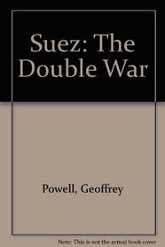 Suez: The Double War