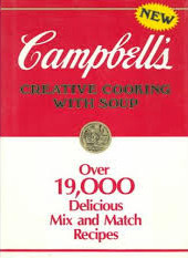 Campbell's Creative Cooking With Soup: Over 19,000 Delicious Mix and Match Recipes