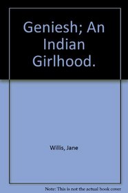 Geniesh; An Indian Girlhood.