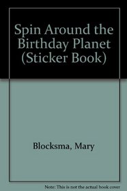 Spin Around the Birthday Planet (Sticker Book)